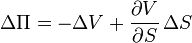 \Delta \Pi = -\Delta V + \frac{\partial V}{\partial S}\,\Delta S