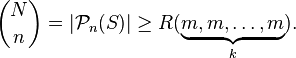 \binom{N}{n} = |\mathcal{P}_n(S)| \ge R(\underbrace{ m, m, \ldots , m }_{k}).