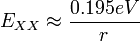 E_{XX} \approx \frac{0.195 eV}{r}