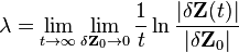  \lambda = \lim_{t \to \infty} \lim_{\delta \mathbf{Z}_0 \to 0} 
\frac{1}{t} \ln\frac{| \delta\mathbf{Z}(t)|}{|\delta \mathbf{Z}_0|}