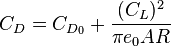 C_D = C_{D_0} + \frac{(C_L)^2}{\pi e_0 AR}