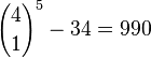 {4 \choose 1}^5 - 34 = 990