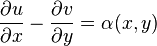 \frac{\partial u}{\partial x}-\frac{\partial v}{\partial y} = \alpha(x,y)