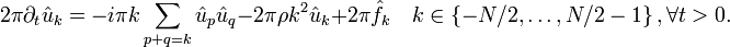 
2 \pi \partial_t \hat{u}_k
=
- i \pi k \sum_{p+q=k} \hat{u}_p \hat{u}_q 
- 2\pi\rho{}k^2\hat{u}_k
+ 2 \pi \hat{f}_k
\quad k\in\left\{ -N/2,\dots,N/2-1 \right\}, \forall t>0.
