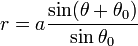 r = a \frac {\sin (\theta + \theta_0)}{\sin \theta_0}