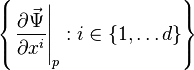 \left\lbrace \left. \frac{\partial\vec\Psi}{\partial x^i} \right|_p : i \in \lbrace1, \dots d\rbrace\right\rbrace