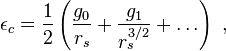 \epsilon_{c} = \frac{1}{2}\left(\frac{g_{0}}{r_{s}} + \frac{g_{1}}{r_{s}^{3/2}} + \dots\right)\ ,