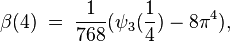 \beta(4)\;=\;\frac{1}{768}(\psi_3(\frac{1}{4})-8\pi^4),