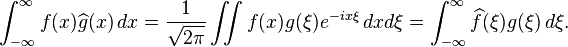 \displaystyle{\int_{-\infty}^\infty f(x)\widehat{g}(x)\, dx= {1\over \sqrt{2\pi}}\iint f(x)g(\xi)e^{-ix\xi} \,dxd\xi=\int_{-\infty}^\infty \widehat{f}(\xi) g(\xi)\, d\xi.}