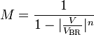 M = \frac{1}{1-|\frac{V}{V_\mathrm{BR}}|^n}