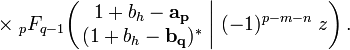 
\times \; _{p}F_{q-1} \!\left( \left. \begin{matrix} 1+b_h - \mathbf{a_p} \\ (1+b_h - \mathbf{b_q})^* \end{matrix} \; \right| \, (-1)^{p-m-n} \; z \right) .
