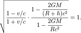 \sqrt{\frac{1-v/c}{1+v/c}\cdot\frac{1-\dfrac{2GM}{(R+h)c^2}}{1-\dfrac{2GM}{Rc^2}}}=1.