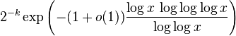 2^{-k}\exp\left(-(1+o(1))\frac{\log x\,\log\log\log x}{\log\log x}\right)