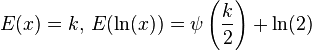 E(x)=k,\,E(\ln(x))=\psi\left(\frac{k}{2}\right)+\ln(2)