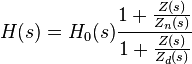  H(s) = H_0(s)\frac{1 + \frac{Z(s)}{Z_n(s)}}{1 + \frac{Z(s)}{Z_d(s)}} 