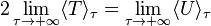 2\lim\limits_{\tau\rightarrow+\infty}\langle T\rangle_\tau = \lim\limits_{\tau\rightarrow+\infty}\langle U\rangle_\tau