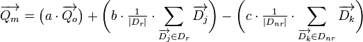  \overrightarrow{Q_m} = \bigl(a \cdot \overrightarrow{Q_o}\bigr) + \biggl(b \cdot {\tfrac{1}{|D_r|}} \cdot \sum_{\overrightarrow{D_j} \in D_r} \overrightarrow{D_j}\biggr)
- \biggl(c \cdot {\tfrac{1}{|D_{nr}|}} \cdot \sum_{\overrightarrow{D_k} \in D_{nr}} \overrightarrow{D_k}\biggr) 