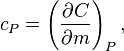 c_P = \left(\frac{\partial C}{\partial m}\right)_P,