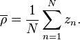 
\overline{\mathbf{\rho}}=\frac{1}{N}\sum_{n=1}^N z_n.
