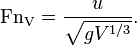 \mathrm{Fn_V} = \frac{u}{\sqrt{gV^{1/3}}}.