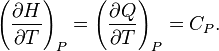 \left(\frac{\partial H}{\partial T}\right)_P=\left(\frac{\partial Q}{\partial T}\right)_P=C_P.