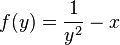 f(y)=\frac{1}{y^2}-x