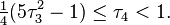 \tfrac{1}{4}(5\tau_3^2-1) \leq \tau_4 < 1.