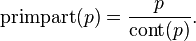 \text{primpart} (p) =\frac{p}{\text{cont} (p)}.