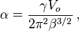 \alpha=\frac{\gamma V_o}{2\pi^2 \beta^{3/2}}\,,