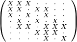 
\left(
\begin{smallmatrix}
  X   &   X   &   X   & \cdot & \cdot & \cdot & \cdot & \\
  X   &   X   & \cdot &   X   &   X   & \cdot & \cdot & \\
  X   & \cdot &   X   & \cdot &   X   & \cdot & \cdot & \\
\cdot &   X   & \cdot &   X   & \cdot &   X   & \cdot & \\
\cdot &   X   &   X   & \cdot &   X   &   X   &   X   & \\
\cdot & \cdot & \cdot &   X   &   X   &   X   & \cdot & \\      
\cdot & \cdot & \cdot & \cdot &   X   & \cdot &   X   & \\              
\end{smallmatrix}
\right)
