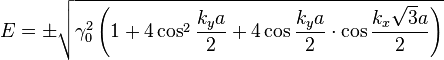 E=\pm\sqrt{\gamma_0^2\left(1+4\cos^2{\frac{k_ya}{2}}+4\cos{\frac{k_ya}{2}} \cdot \cos{\frac{k_x\sqrt{3}a}{2}}\right)}