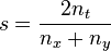 s = \frac{2 n_t}{n_x + n_y}