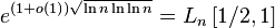 e^{(1 + o(1))\sqrt{\ln n \ln\ln n}} =L_n\left[1/2,1\right]