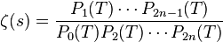 \zeta(s)=\frac{P_1(T)\cdots P_{2n-1}(T)}{P_0(T)P_2(T)\cdots P_{2n}(T)}
