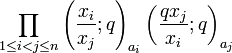 \prod_{1\le i<j\le n}\left(\frac{x_i}{x_j};q\right)_{a_i}\left(\frac{qx_j}{x_i};q\right)_{a_j}