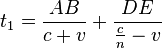 t_{1}=\frac{AB}{c+v}+\frac{DE}{\frac{c}{n}-v}