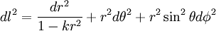 dl^2 = \frac{dr^2}{1-k{r^2}} + r^2d\theta^2 + r^2\sin^2\theta d\phi^2