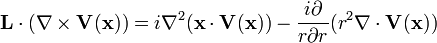 \mathbf{L}\cdot(\mathbf{\nabla}\times\mathbf{V}(\mathbf{x}))=i\nabla^2(\mathbf{x}\cdot\mathbf{V}(\mathbf{x}))-\frac{i\partial}{r\partial r}(r^2\mathbf{\nabla}\cdot\mathbf{V}(\mathbf{x}))