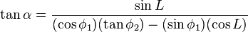 \tan \alpha
= \frac{\sin L}{(\cos \phi_1)(\tan \phi_2)- (\sin\phi_1)(\cos L)}