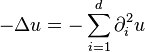  - \Delta u = -\sum_{i=1}^d \partial_i^2u\, 