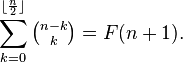  \sum_{k=0}^{\lfloor\frac{n}{2}\rfloor} \tbinom {n-k} k = F(n+1).