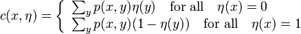 
  c(x,\eta)= \left\{
  \begin{array}{l}
    \sum_y p(x,y)\eta(y) \quad \text{for all}\quad \eta(x)=0  \\
    \sum_y p(x,y)(1-\eta(y)) \quad \text{for all}\quad \eta(x)=1   \\
  \end{array} \right.
