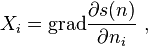 X_i= {\rm grad} \frac {\partial s(n)}{\partial n_i}\ ,