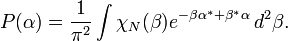 P(\alpha)=\frac{1}{\pi^2}\int \chi_N(\beta) e^{-\beta\alpha^*+\beta^*\alpha} \, d^2\beta.