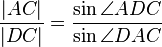 {\frac {|AC|} {|DC|}} = {\frac {\sin \angle ADC} {\sin \angle DAC}} 