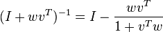 ( I+wv^T )^{-1}=I-\frac{wv^T}{1+v^Tw}