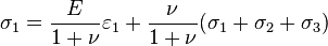 \sigma_1 = \frac{E}{1+\nu}\varepsilon_1 + \frac{\nu}{1+\nu}(\sigma_1+\sigma_2+\sigma_3)