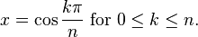 x = \cos \frac{k\pi}{n}\text{ for }0 \le k \le n.