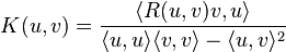 K(u,v)={\langle R(u,v)v,u\rangle\over \langle u,u\rangle\langle v,v\rangle-\langle u,v\rangle^2}