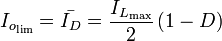 I_{o_{\text{lim}}}=\bar{I_D}=\frac{I_{L_{\text{max}}}}{2}\left(1-D\right)